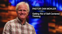 Dan Mohler - Getting Rid of Self-Centered Thinking.mp4