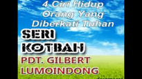 4 Ciri Hidup Orang Yang Diberkati Tuhan - Pdt. Gilbert Lumoindong