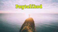 Ed Lapiz Preaching ➤ Pagtalikod.mp4