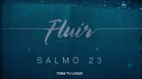 FLUIR espontáneo - SALMO 23 - TOMA TU LUGAR.mp4