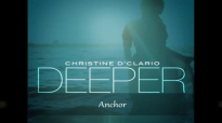 Christine D'Clario - Anchor (feat. Leslie Jordan) Lyrics.mp4