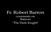 Fr. Robert Barron on The Dark Knight (Spoilers).flv