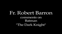 Fr. Robert Barron on The Dark Knight (Spoilers).flv