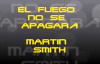 EL FUEGO NO SE APAGAR MARTIN SMITH