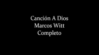 Marcos Witt Cancin A Dios Completo HD 1986