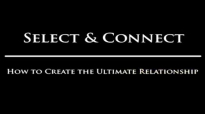 Select & Connect_ How to Create the Ultimate Relationship.mp4