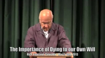 The Importance of Dying to Our Own Will - Zac Poonen - March 10, 2013