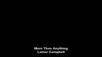 Lamar Campbell - More Than Anything - Piano Cover [With Lyrics].flv