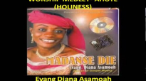 Diana Asamoah Worship Medley - Ahote Annamon (Holiness)