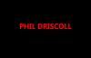 PHIL DRISCOLL  LOVE IS GONNA GETCHA