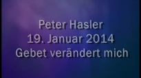 Peter Hasler - Gebet verÃ¤ndert mich - 19.01.2014.flv