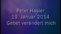 Peter Hasler - Gebet verändert mich - 19.01.2014.flv