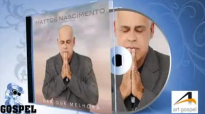 Mattos Nascimento  Ora Que Melhora Disco Completo udio Oficial
