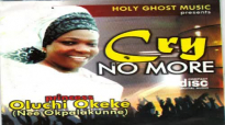 Oluchi Okeke - Cry No more