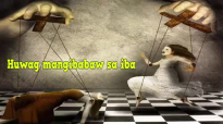 Ed Lapiz Preaching ➤ Huwag mangibabaw sa iba.mp4