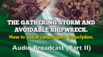 [Audio] Part II - The Gathering Storm & Avoidable Shipwreck_ How To Avoid Catast.mp4