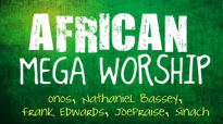 African Mega Worship (Volume 1) Playlist.mp4
