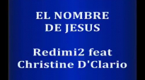 EL NOMBRE DE JESUS Redimi2 feat Christine D Clario.mp4