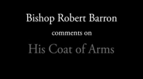 Bishop Barron on His Episcopal Coat of Arms.flv