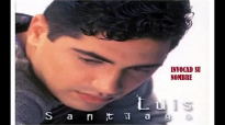Luis Santiago - 1992 - Si tu no estás (Full Album).mp4