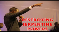 DESTROYING SERPENTINE POWERS by Apostle Paul A Williams.mp4