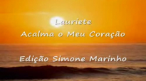Lauriete Acalma o Meu Corao