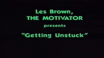 Les Brown Getting Unstuck.mp4