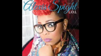 Alexis Spight - L.O.L (Living Out Loud) (Full Album).flv