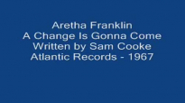Aretha Franklin - A Change Is Gonna Come.flv