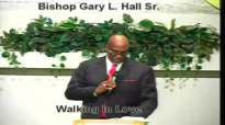 Walking in Love - 2.1.15 -West Jacksonville COGIC - Bishop Gary L. Hall Sr.flv