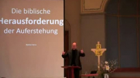 Die Herausforderung der Auferstehung für die Kirche Jesu _ Marlon Heins (www.glaubensfragen.org).flv