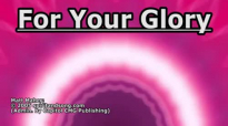 For Your Glory - Matt Maher - Lyrics.flv