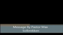 Pastor Max Solbrekken Triumph & Tragedy In The Church.flv