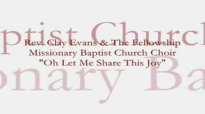 Audio Oh Let Me Share This Joy_ Rev. Clay Evans & The Ship.flv