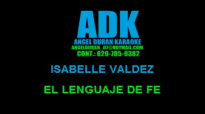 Isabelle Valdez El Lenguaje de Fe Voz letras ADK.mp4