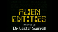 80 Lester Sumrall  Alien Entities II Pt 7 of 23 Can a Person have Multiple Entities