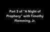 A Night of Prophecy pt 3