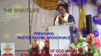 The Spirit Life Part 3 by Pastor Rachel Aronokhale  Anointing of God Ministries  May 2021.mp4
