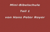 Mini - Bibelschule Teil 1 (Hans Peter Royer).flv