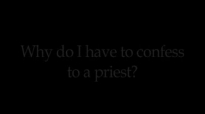 Why do I have to confess to a priest (#AskFrBarron).flv