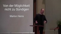 Von der Möglichkeit NICHT zu sündigen _ Marlon Heins (www.glaubensfragen.org).flv