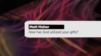 Matt Maher_ Using My Gifts.flv