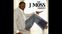 Don't Let - J. Moss, The J. Moss Project.flv