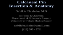 Calcaneal Pin Insertion Anatomy  Everything You Need To Know  Dr. Nabil Ebraheim