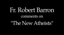 Father Barron on The New Atheists.flv