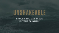 Should you day trade in your pajamas _ Tony Robbins Unshakeable [video 11 of 14].mp4