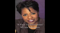 It Pays To Serve Jesus- Myrna Summers.flv