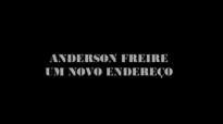 ANDERSON FREIRE  UM NOVO ENDEREO