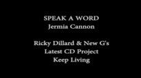 Ricky Dillard & New G - Speak A Word (Jermia Cannon).flv