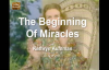 The Beginning Of Miracles   2 of 2.mp4